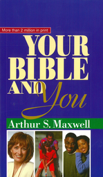 [MB0135] Your Bible and You - Arthur S. Maxwell